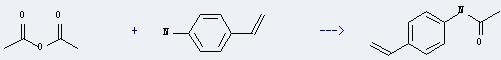 4-Aminostyrene can react with acetic acid anhydride to get acetic acid-(4-vinyl-anilide)